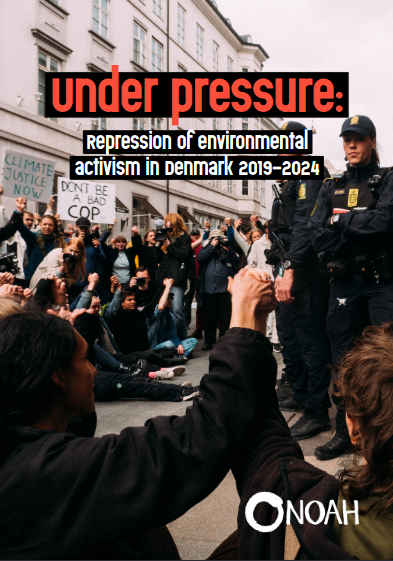 Title page saying Under Pressure: Repression of environmental activism in Denmark 2019-2024